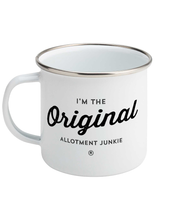 Load image into Gallery viewer, Enamel Mug - Allotment Junkie - Branded: 'I'm the Original'
